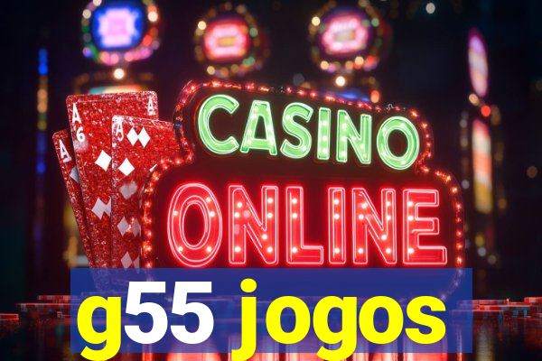 g55 jogos